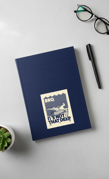 The "Bro, It's Not That Deep" Chill Notebook